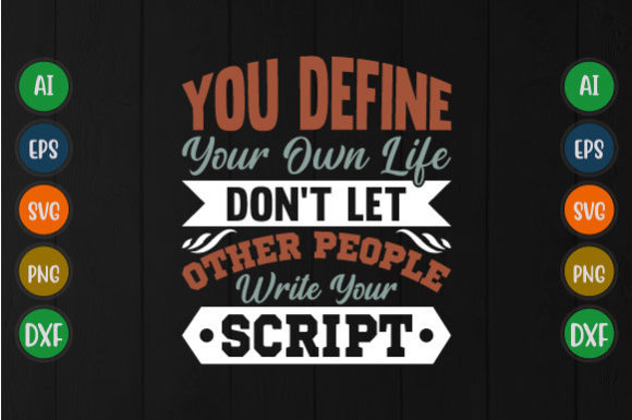 You Define Your Own Life: A Graphic Svg for Bold Self-Expression